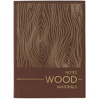 Записная книжка А6 80л тчк. "MATERIALS. WOOD" интегр.обл., ламинация soft touch, тиснение фольгой