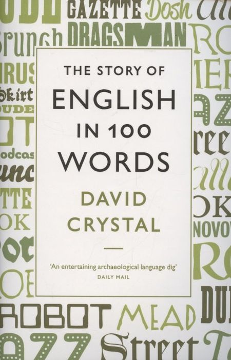 David Crystal Story of English in 100 Words