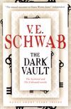 Victoria Elizabeth Schwab The Dark Vault