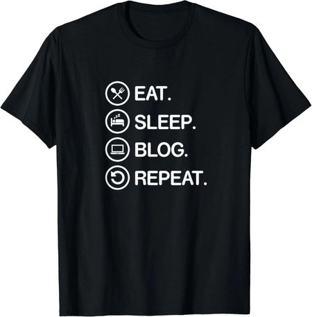 Eat Sleep Blog Repeat Funny Blogging Blogger Gift Unisex T-Shirt S